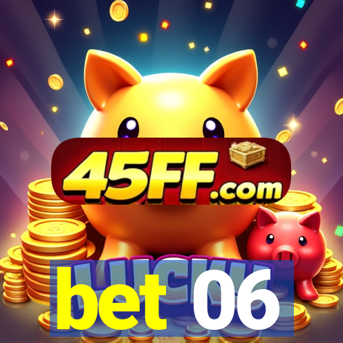 bet 06